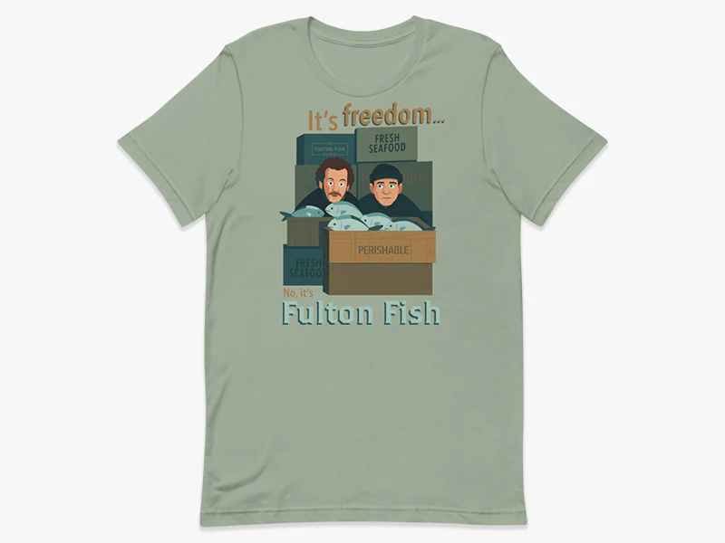 No, It's Fulton Fish Unisex T-Shirt - Image 7